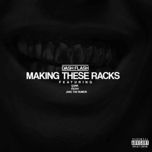 Making These Racks(feat. Jake the Rumor, Filthy & Quan) (Explicit)