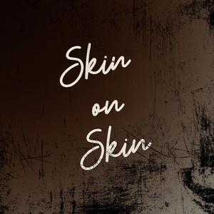 Skin on Skin