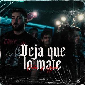 Deja que lo mate (feat. Ceska) [Explicit]