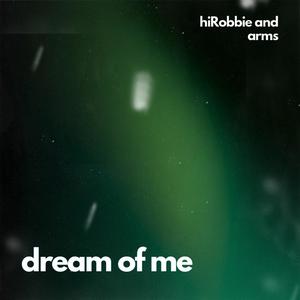 dream of me (feat. Arms)