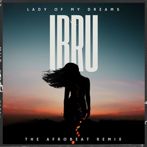 Lady of My Dreams (Afrobeat Remix)