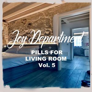 Pills for Living Room, Vol. 5