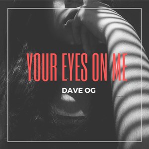 Your Eyes on Me (Explicit)