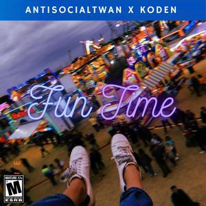 Fun Time (feat. Koden) [Explicit]