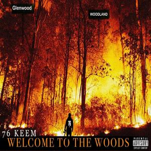 Welcome to the Woods (Explicit)