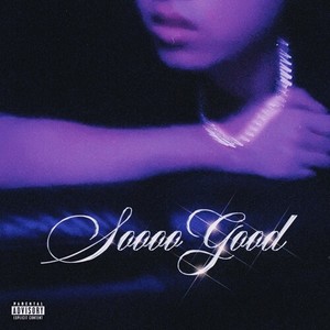 soooo good (Explicit)