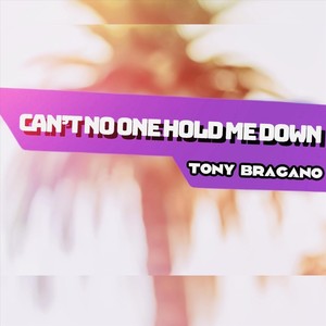 Can't No One Hold Me Down(feat. Camilo Perez)