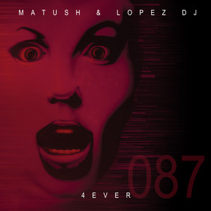 4EVER (Matush Mix)