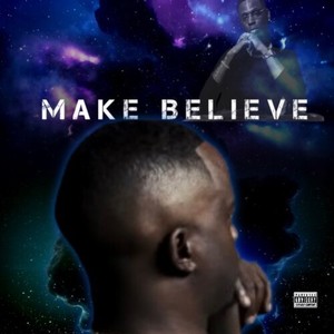 Make Believe (Main) [Explicit]