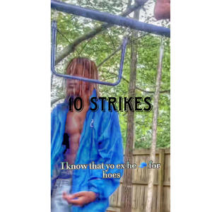 10 strikes (Explicit)