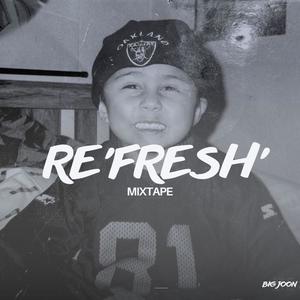 Re"Fresh" (Explicit)