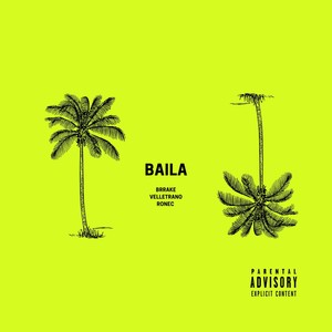 Baila (feat. Velletrano & Ronec) [Explicit]