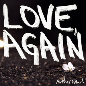 Anthony D'Amato - Love, Again