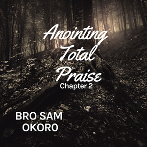 Annointing Total Praise Chapter 2