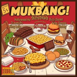 MUKBANG (feat. Hollywood KO, 2Lovely9s, King Lela, Dizzi Dazed, Yvng Steppa & Systovis) (Explicit)