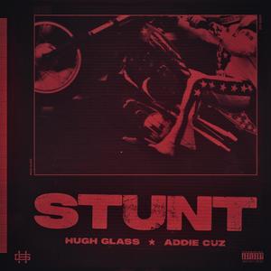 Stunt (feat. Addie Cuz) (Explicit)