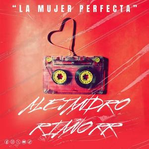 LA MUJER PERFECTA (feat. ALEJANDRO RIAÑO)