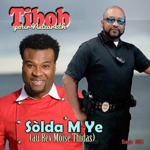 Sòlda M Ye (Au Rev Moïse Thidas) [feat. Dayard Jerome]