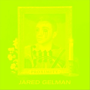 Proximity (Remix) [feat. Jared Gelman]