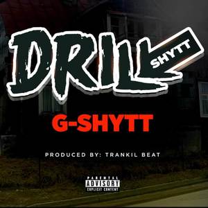 Drill Shytt (Explicit)