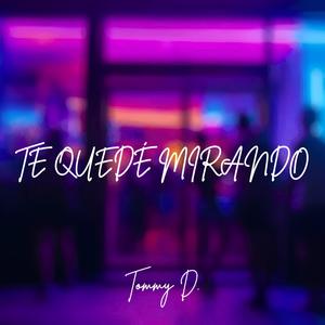 Te Quedé Mirando