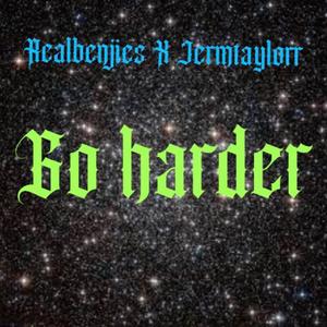 Go Harder (feat. Jermtaylorr)