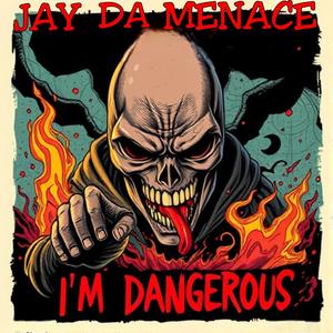 I'M DANGEROUS (Explicit)