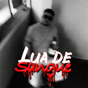 Lua de Sangue (Explicit)