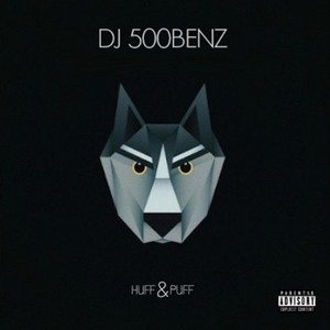 DJ 500Benz - Huff & Puff