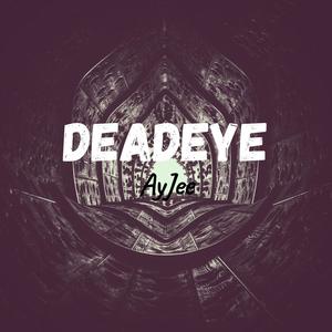 Deadeye (Explicit)