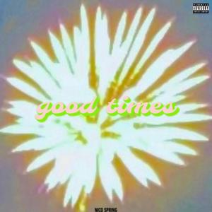 Good Times (Explicit)