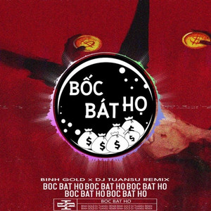 Bốc Bát Họ (Remix|Explicit)