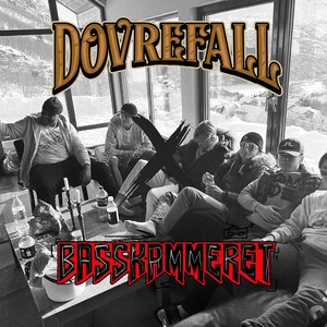 Dovrefall X Basskammeret (feat. Tannløs, Prin$en & Wayneruney) [Explicit]