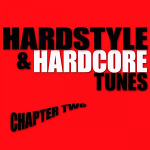 Hardstyle & Hardcore Tunes Chapter Two