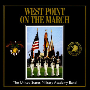 United States Military Academy Band: West Point on The March