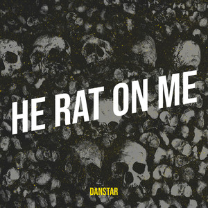 He Rat on Me (Explicit)