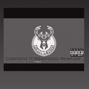 Milwaukee (feat. Breadheaddj|Explicit)