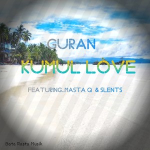 Kumul Love (Remix)
