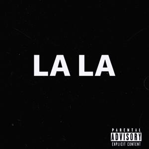 La La (Explicit)