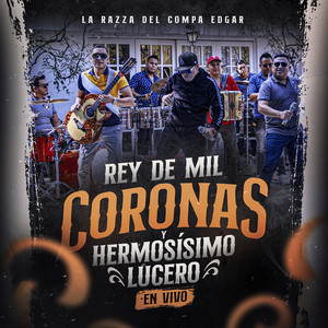 Rey De Mil Coronas Y Hermosísimo Lucero (En Vivo)