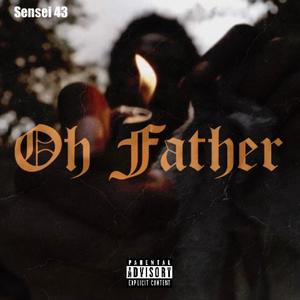 OH FATHER (Explicit)