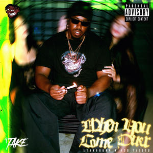 When You Come Over (feat. 420Tiesto) (Explicit)