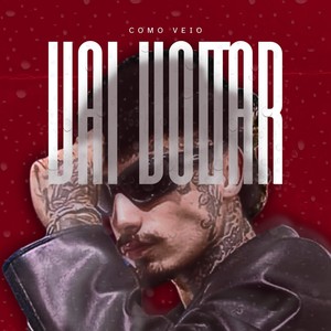 Como Veio Vai Voltar (Explicit)