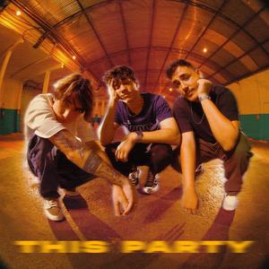 THIS PARTY (Explicit)