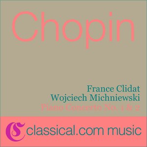 Fryderyk Franciszek Chopin, Piano Concerto No. 1 In E Minor, Op. 11