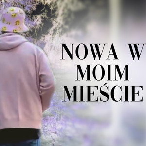 Nowa w Moim Mieście (Explicit)