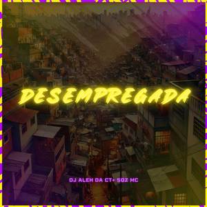 Desempregada (Explicit)