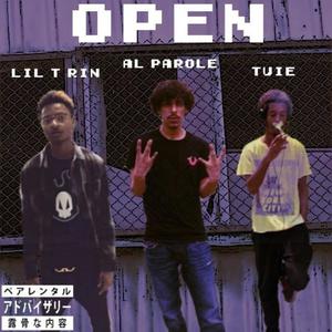 Open (feat. Tuie & Lil T Rin) [Explicit]