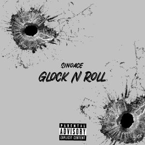 Glock N Roll (Explicit)