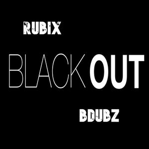 Blackout (feat. BDubz) (Explicit)